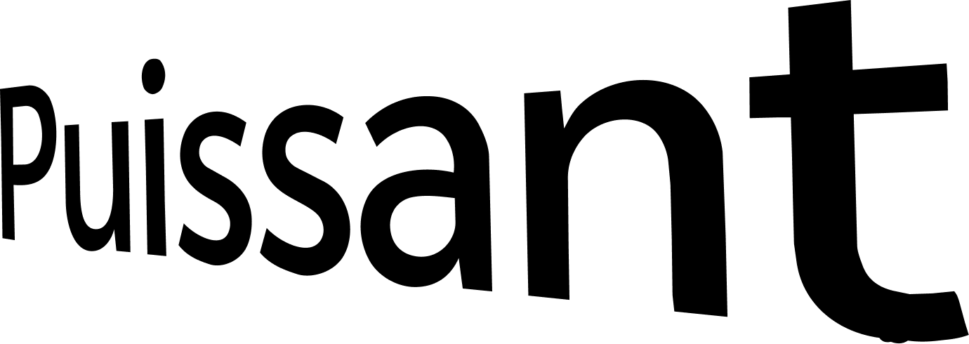 Puissant.